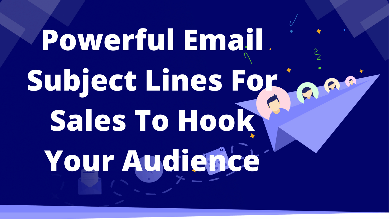 Powerful Email Subject Lines For Sales To Hook Your Audience